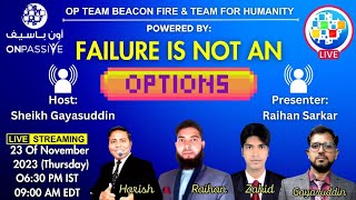 ONPASSIVE FAILURE IS NOT AN OPTIONS Session by RaihanSarkar TheFutureOfInternet [upl. by Neyut]