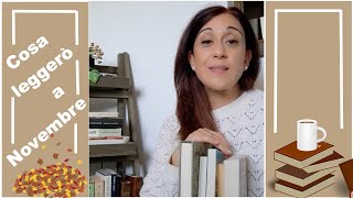 COSA LEGGERÒ A NOVEMBRE 🍂📚 La mia TBR di Novembre Scaffali di libreria di Rita [upl. by Nhoj139]