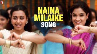 Naina Milaike Song  Saathiya  Vivek Oberoi Rani Mukerji  Sadhana Madhushree A R Rahman Gulzar [upl. by Vipul387]