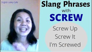 5 Common English Slang Phrases with the word SCREW [upl. by Nylodnarb408]