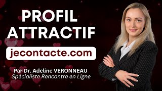 Comment créer un profil attractif sur JECONTACTECOM [upl. by Hadlee]