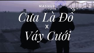 Lyrics Mashup CƯA LÀ ĐỔ x VÁY CƯỚI  TikTok Cover [upl. by Chiquia]