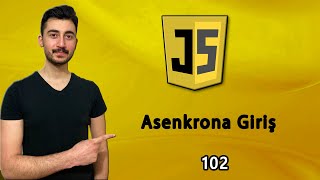 102 Asenkron 2  Asenkron Yapısına Giriş  JAVASCRIPT Dersleri [upl. by Kalam463]