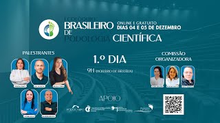 I Colóquio Brasileiro de Podologia Científica • 1º dia • 4 de dezembro de 2024 [upl. by Okir]