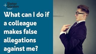 What can I do if a colleague makes false allegations against me [upl. by Neirb351]