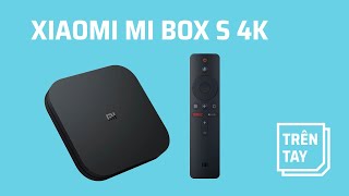 Trên tay Xiaomi Mi Box S 4K [upl. by Yakcm]