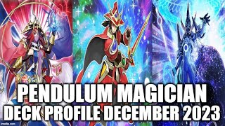 PENDULUM MAGICIAN DECK PROFILE DECEMBER 2023 YUGIOH [upl. by Elohcan177]