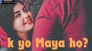 k yo Maya honew nepali song Aishwaryamunmun [upl. by Platus]