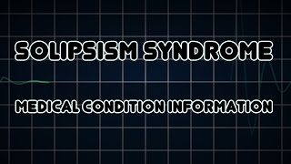 Solipsism syndrome Medical Condition [upl. by Ardnahsal101]