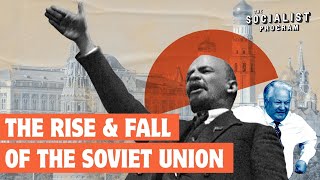 The Rise and Fall of the Soviet Union  Lessons for Socialists [upl. by Puritan]