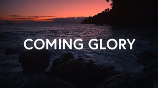 Vineyard Anaheim  Coming Glory Lyrics [upl. by Bate]