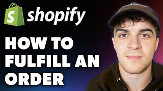 How to Fulfill an Order on Shopify Full 2024 Guide [upl. by Ifar]