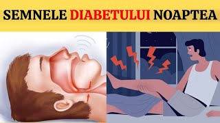 10 SEMNE ALE DIABETULUI CE SE MANIFESTĂ NOAPTEA NU LE IGNORA [upl. by Owain]