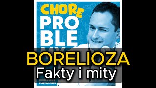 BORELIOZA  Fakty i mity  Chore Problemy podcast by Marek Łabno [upl. by Lleunamme]