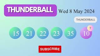 Thunderball Draw Results on Wed 8 May 2024 The National Lottery UK [upl. by Aicilram]