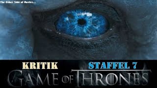 Game of Thrones I Staffel 7 I Mehr Fantasy  Eskapismus  Unlogik I Kritik [upl. by Gavini]