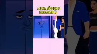 A PORTA NEGOU SUA ENTRADA 😱 cartoon [upl. by Enairb]