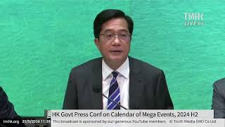 20240521 HK Govt Press Conf on Calendar of Mega Events in Secondhalf 2024  TMHK News Live English [upl. by Brawner]