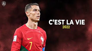 Cristiano Ronaldo 202223 • Cest La Vie • Skills amp Goals  HD [upl. by Coppinger]