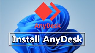 How To Install AnyDesk On Windows 11  How To Set Up AnyDesk On PC [upl. by Simara967]