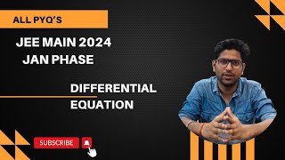 ALL PYQ DIFFERENTIAL EQUATION  JAN PHASE  JEE 2024  INTEGRAL CALCULUS [upl. by Ilat]