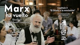 quotMarx ha vueltoquot El Estado y la revolución Cap 3° basado en el Manifiesto Comunista [upl. by Natividad]