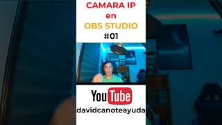 Configuración de Cámara IP en OBS Studio Tutorial Completo shortvideo 01 [upl. by Wendel]