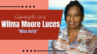 Celebrating the Life of Wilma Moore Luces quotMiss Bettyquot [upl. by Allerim893]