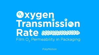 Oxygen Transmission Rate OTR of plastics in packaging industry [upl. by Eiralc]