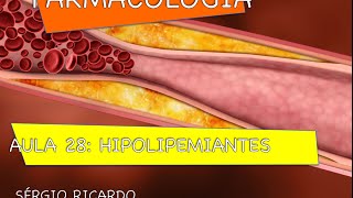 Curso de Farmacologia Aula 28  Farmacologia das dislipidemias  Tratamento da hipercolesterolemia [upl. by Asuncion440]