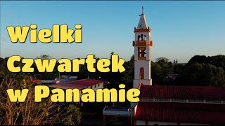 Wielki Czwartek w Panamie ⛪️ Opis 👇👇 [upl. by Giordano]