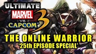 UMVC3 The Online Warrior 25th Episode Special [upl. by Pendleton]