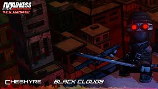 Madness Project Nexus OST Cheshyre  Black Clouds [upl. by Lairea]