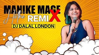 Manike Mage Hithe  Club Remix  Dj Dalal  Official Cover  Yohani amp Satheeshan  මැණිකේ මගේ හිතේ [upl. by Nnylecyoj353]