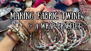 Make fabric twine with me and turn it into a size adjustable wrap bracelet [upl. by Aicela]