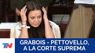 GRABOIS  PETTOVELLO I La pelea llega a la Corte Suprema [upl. by Garnette]