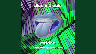 Jiggle Jiggle [upl. by Choo]