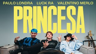 Paulo Londra Luck Ra Valentino Merlo  Princesa Official Video [upl. by Azpurua]