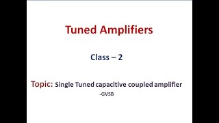 Single Tuned Capacitive coupled Amplifier  Tuned Amplifiers  Electronic Circuit Analysis  JNTUA [upl. by Anitsrhc]