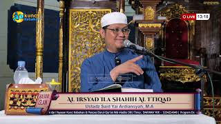 Al Irsyad Ila Shahih Al Iitiqad  Ust Said Yai Ardiansyah MA [upl. by Haelem]