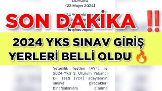 SON DAKİKA ‼️2024 YKS SINAV GİRİŞ YERLERİ BELLİ OLDU 🔥 [upl. by Atteuqram]