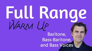 Singing Warm Up  Comprehensive  Baritone BassBaritone Bass Voices [upl. by Daggna]