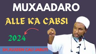 MUXAADARO ALLE KA CABSI SHEEKH XUSEEN ALI JABUUTI [upl. by Nwahsar249]