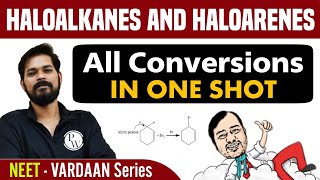 All Conversions of Haloalkanes and Haloarenes in 1 Shot  Class 12  NEET  Vardaan Series [upl. by Hploda]