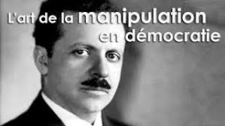 PROPAGANDA 1 Edward BERNAYS  COMMENT MANIPULER L OPINION EN DÉMOCRATIE [upl. by Annavaj]