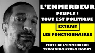 LES FONCTIONNAIRES  EXTRAIT DE MON STANDUP POLITIQUE TEXTE ET INTERPRÉTATION DE LEMMERDEUR [upl. by Enelrak]