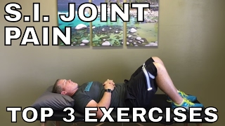 SI Joint Pain Top 3 Exercises [upl. by Jaymee163]