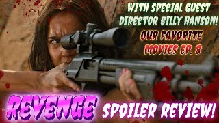 OUR FAVORITE MOVIES REVENGE 2017 feat filmmaker BILLY HANSON [upl. by Akiemehs]