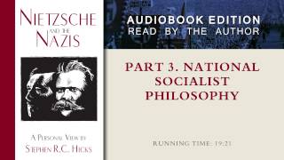 National Socialist Philosophy Nietzsche and the Nazis Part 3 Section 6 [upl. by Annanhoj]