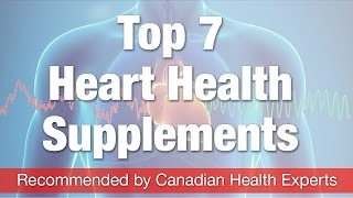 Top 7 Supplements for Heart Health Recommended by Canadian Health Experts  National Nutrition [upl. by Llehsad]